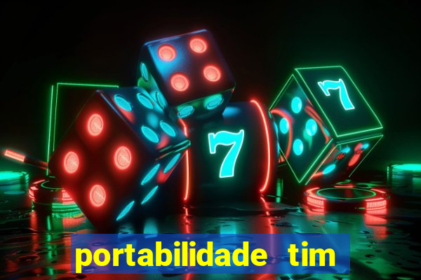 portabilidade tim para tim